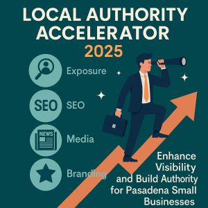 Flat-design infographic illustrating the Local Authority Accelerator strategy for Pasadena businesses, featuring SEO growth, online exposure, and media placement.